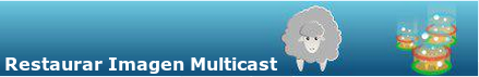 Open Sysclone Restaurar Multicast Banner